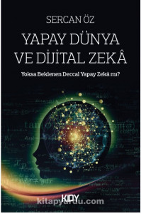 Yapay Dunya ve Dijital Zeka